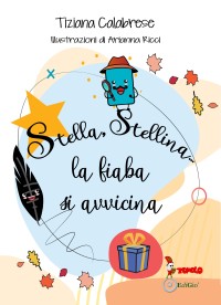 STELLA, STELLINA... LA FIABA SI AVVICINA